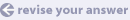 Revise your answers for this topic